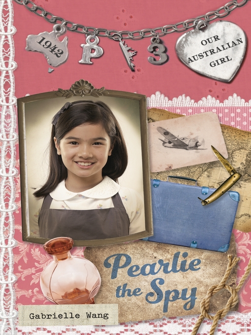 Title details for Pearlie the Spy by Gabrielle Wang - Wait list